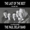The Paul Delay Band - The Last of the Best, Vol. 1